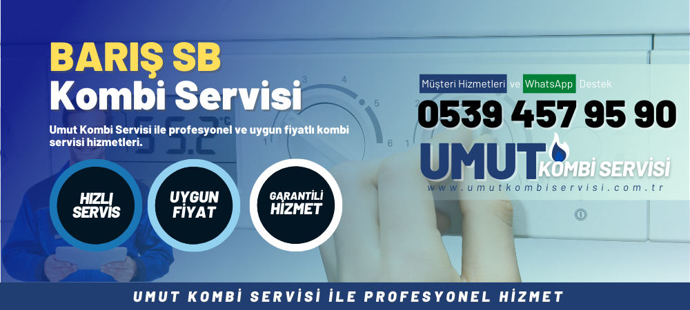 Barış SB Kombi Servisi