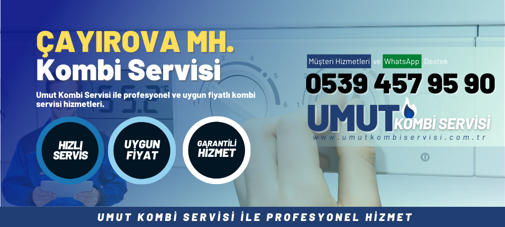 Çayırova Mahallesi Kombi Servisi