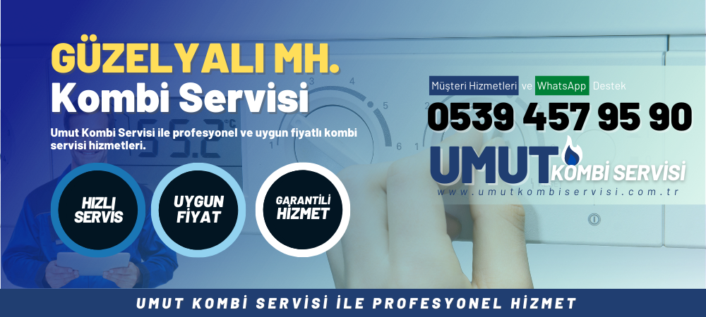 Güzelyalı Mahallesi Kombi Servisi