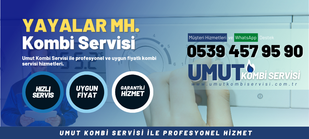 Yayalar Mahallesi Kombi Servisi