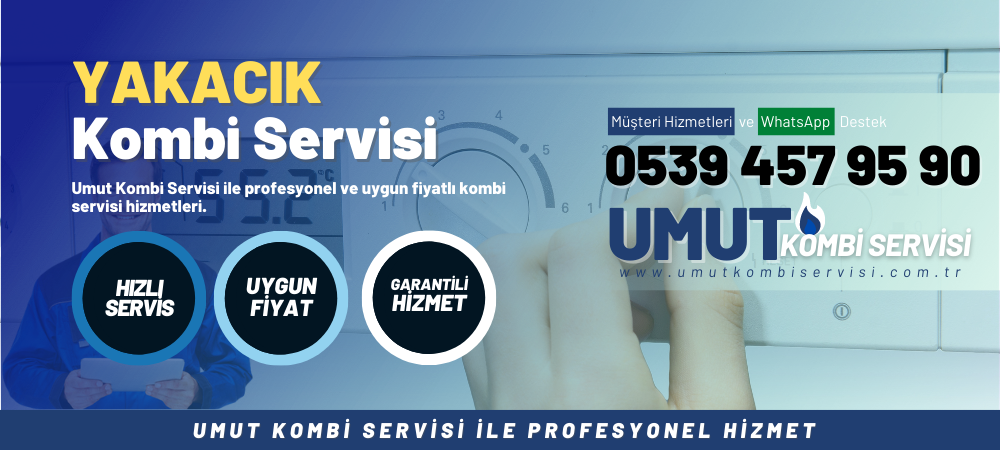 Yakacık Kombi Servisi