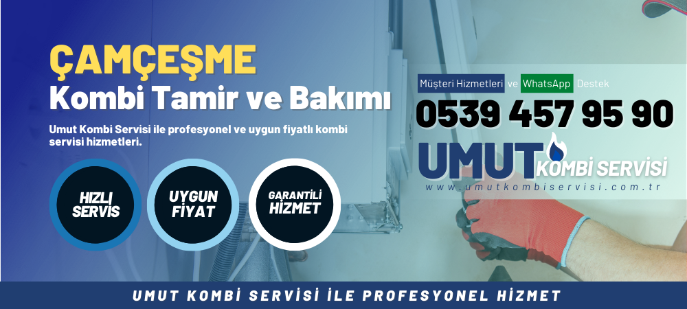 Çamçesme Kombi Tamir ve Bakımı