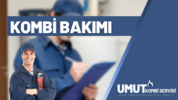 KOMBİ BAKIMI